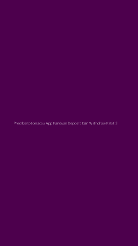 Tampilan Antarmuka Aplikasi Prediksitotomacau App Panduan Deposit Dan Withdraw Kilat - 3