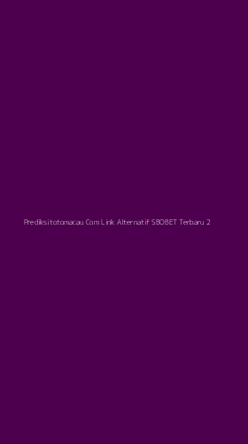 Tampilan Antarmuka Aplikasi Prediksitotomacau Com Link Alternatif Sbobet Terbaru - 2