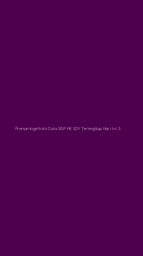 Tampilan Antarmuka Aplikasi Premantogeltoto Data Sgp Hk Sdy Terlengkap Hari Ini - 3