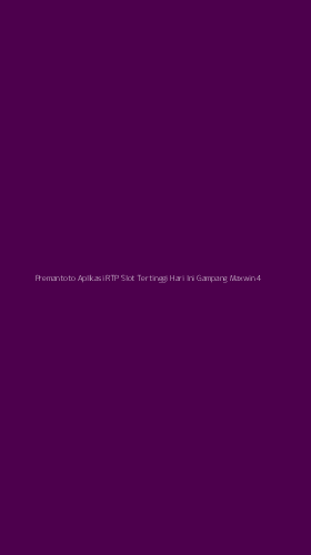 Tampilan Antarmuka Aplikasi Premantoto Aplikasi Rtp Slot Tertinggi Hari Ini Gampang Maxwin - 4