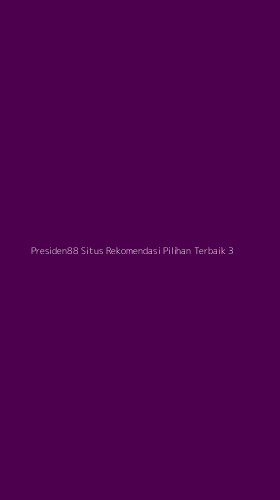 Tampilan Antarmuka Aplikasi Presiden88 Situs Rekomendasi Pilihan Terbaik - 3