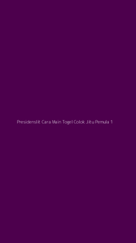 Tampilan Antarmuka Aplikasi Presidenslit Cara Main Togel Colok Jitu Pemula - 1