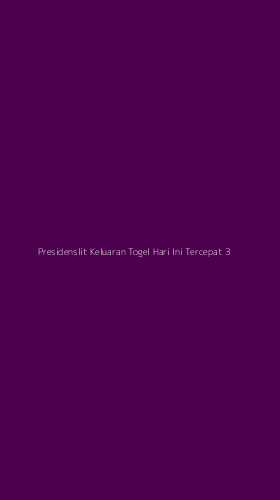Tampilan Antarmuka Aplikasi Presidenslit Keluaran Togel Hari Ini Tercepat - 3