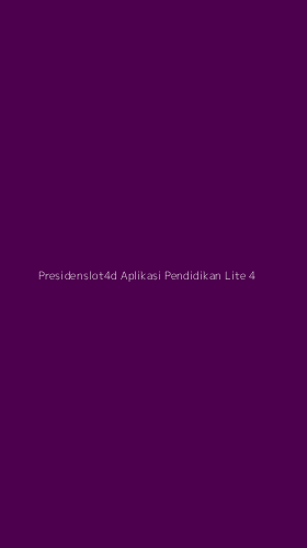 Tampilan Antarmuka Aplikasi Presidenslot4d Aplikasi Pendidikan Lite - 4