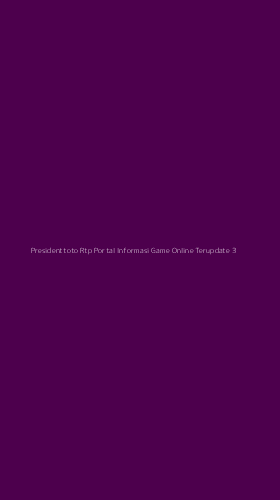 Tampilan Antarmuka Aplikasi Presidenttoto Rtp Portal Informasi Game Online Terupdate - 3
