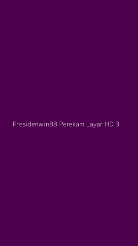 Tampilan Antarmuka Aplikasi Presidenwin88 Perekam Layar Hd - 3