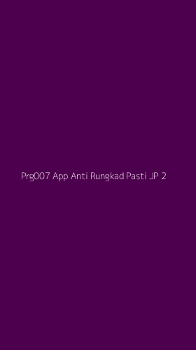 Tampilan Antarmuka Aplikasi Prg007 App Anti Rungkad Pasti Jp - 2