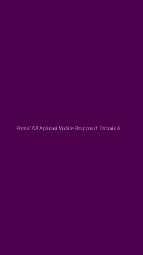 Tampilan Antarmuka Aplikasi Prima168 Aplikasi Mobile Responsif Terbaik - 4