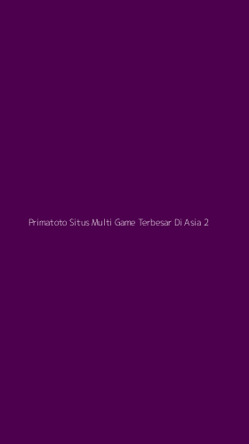 Tampilan Antarmuka Aplikasi Primatoto Situs Multi Game Terbesar Di Asia - 2