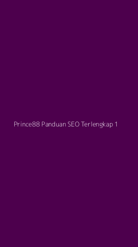 Tampilan Antarmuka Aplikasi Prince88 Panduan Seo Terlengkap - 1