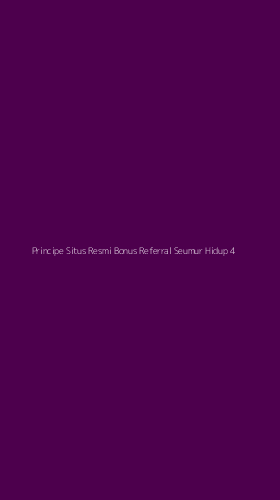 Tampilan Antarmuka Aplikasi Principe Situs Resmi Bonus Referral Seumur Hidup - 4