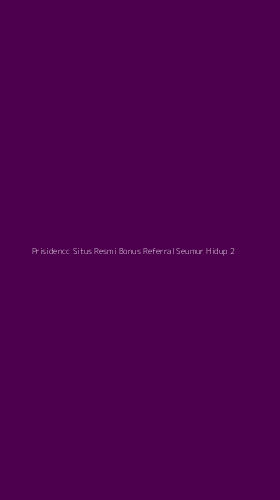Tampilan Antarmuka Aplikasi Prisidencc Situs Resmi Bonus Referral Seumur Hidup - 2