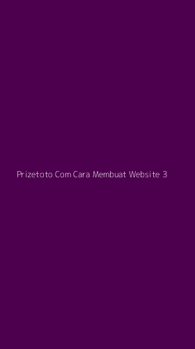 Tampilan Antarmuka Aplikasi Prizetoto Com Cara Membuat Website - 3