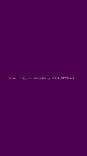 Tampilan Antarmuka Aplikasi Prizetoto Com Link Login Alternatif Anti Nawala - 1