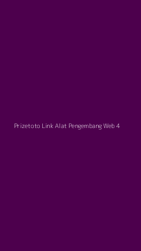 Tampilan Antarmuka Aplikasi Prizetoto Link Alat Pengembang Web - 4