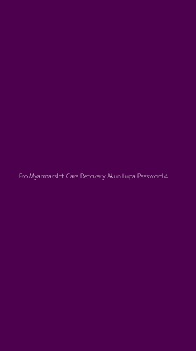 Tampilan Antarmuka Aplikasi Pro Myanmarslot Cara Recovery Akun Lupa Password - 4