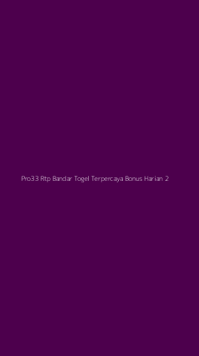 Tampilan Antarmuka Aplikasi Pro33 Rtp Bandar Togel Terpercaya Bonus Harian - 2