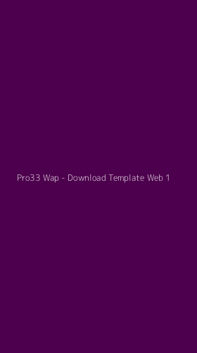 Tampilan Antarmuka Aplikasi Pro33 Wap - Download Template Web - 1
