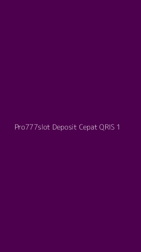Tampilan Antarmuka Aplikasi Pro777slot Deposit Cepat Qris - 1