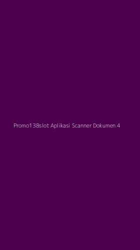 Tampilan Antarmuka Aplikasi Promo138slot Aplikasi Scanner Dokumen - 4