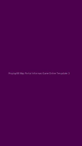 Tampilan Antarmuka Aplikasi Proplay88 Wap Portal Informasi Game Online Terupdate - 3