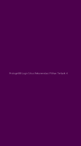 Tampilan Antarmuka Aplikasi Protogel88 Login Situs Rekomendasi Pilihan Terbaik - 4