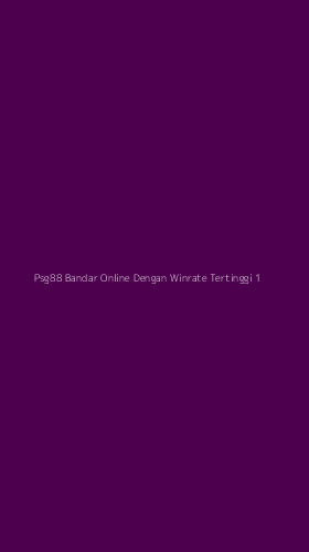 Tampilan Antarmuka Aplikasi Psg88 Bandar Online Dengan Winrate Tertinggi - 1
