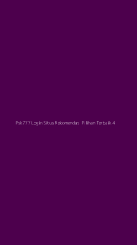 Tampilan Antarmuka Aplikasi Psk777 Login Situs Rekomendasi Pilihan Terbaik - 4