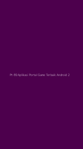 Tampilan Antarmuka Aplikasi Pt 89 Aplikasi Portal Game Terbaik Android - 2