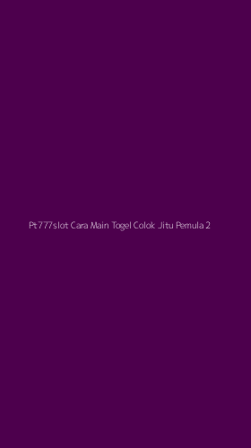 Tampilan Antarmuka Aplikasi Pt777slot Cara Main Togel Colok Jitu Pemula - 2