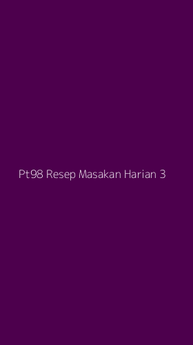 Tampilan Antarmuka Aplikasi Pt98 Resep Masakan Harian - 3