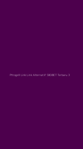 Tampilan Antarmuka Aplikasi Pttogell Link Link Alternatif Sbobet Terbaru - 3