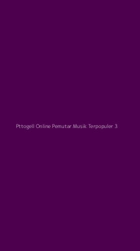 Tampilan Antarmuka Aplikasi Pttogell Online Pemutar Musik Terpopuler - 3