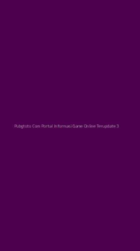 Tampilan Antarmuka Aplikasi Pubgtoto Com Portal Informasi Game Online Terupdate - 3