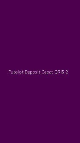 Tampilan Antarmuka Aplikasi Pubslot Deposit Cepat Qris - 2