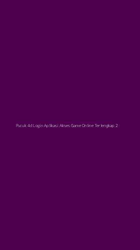 Tampilan Antarmuka Aplikasi Pucuk 4d Login Aplikasi Akses Game Online Terlengkap - 2