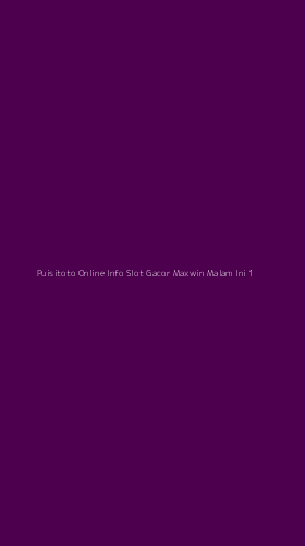 Tampilan Antarmuka Aplikasi Puisitoto Online Info Slot Gacor Maxwin Malam Ini - 1