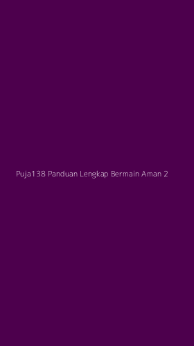 Tampilan Antarmuka Aplikasi Puja138 Panduan Lengkap Bermain Aman - 2