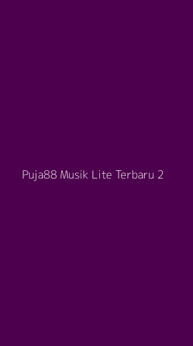Tampilan Antarmuka Aplikasi Puja88 Musik Lite Terbaru - 2