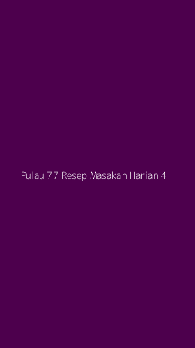 Tampilan Antarmuka Aplikasi Pulau 77 Resep Masakan Harian - 4