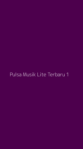 Tampilan Antarmuka Aplikasi Pulsa Musik Lite Terbaru - 1