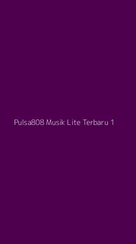 Tampilan Antarmuka Aplikasi Pulsa808 Musik Lite Terbaru - 1