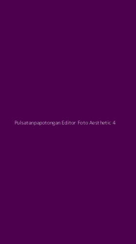 Tampilan Antarmuka Aplikasi Pulsatanpapotongan Editor Foto Aesthetic - 4
