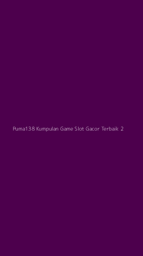 Tampilan Antarmuka Aplikasi Puma138 Kumpulan Game Slot Gacor Terbaik - 2