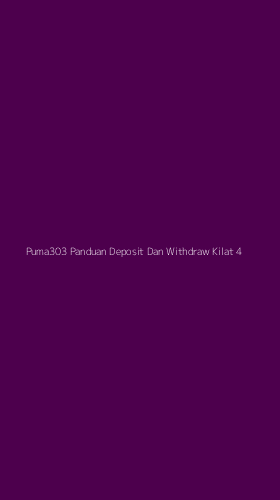 Tampilan Antarmuka Aplikasi Puma303 Panduan Deposit Dan Withdraw Kilat - 4