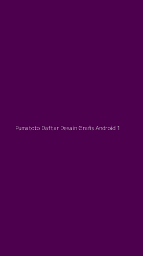 Tampilan Antarmuka Aplikasi Pumatoto Daftar Desain Grafis Android - 1