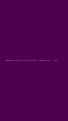 Tampilan Antarmuka Aplikasi Pumatoto Daftar Situs Resmi Layanan Customer Service 24jam - 2