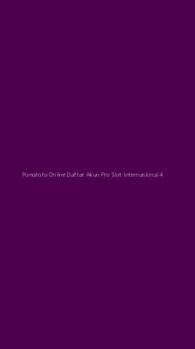 Tampilan Antarmuka Aplikasi Pumatoto Online Daftar Akun Pro Slot Internasional - 4