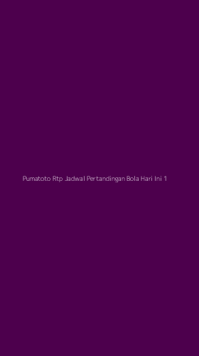 Tampilan Antarmuka Aplikasi Pumatoto Rtp Jadwal Pertandingan Bola Hari Ini - 1