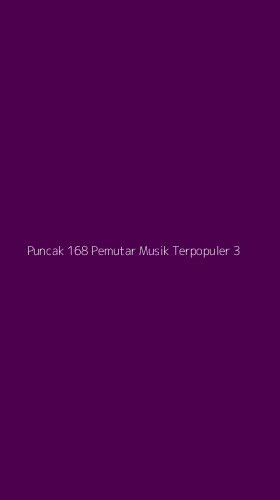 Tampilan Antarmuka Aplikasi Puncak 168 Pemutar Musik Terpopuler - 3